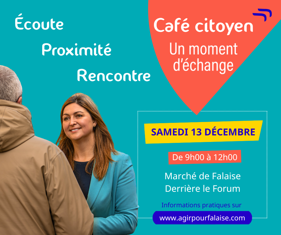 Agir pour Falaise avec Clara Dewaële 4ème café citoyen samedi 13 décembre de 9h00 à 12h00 au marché de Falaise derrière le Forum