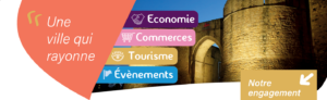 Une ville qui rayonne : Economie – Commerces – Tourisme – Évènements